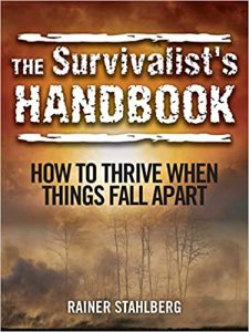 Rainer Stahlberg The Survivalist's Handbook